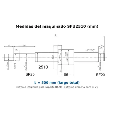 Tornillo de bola recirculante SFU2510 x 500mm maquinado + tuerca